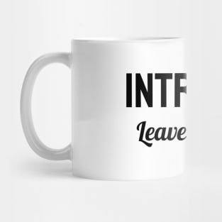 Introvert Leave Me Alone Mug